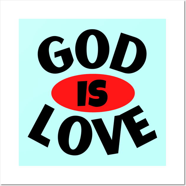 God Is Love | Christian Typography Wall Art by All Things Gospel